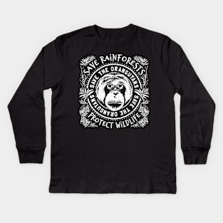 Save The Orangutan - Save Rainforests Protect Wildlife Kids Long Sleeve T-Shirt